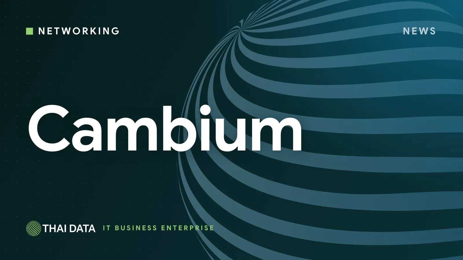 Cambium Networks เข้าสู่ Administration ผู้ใช้ Wi-Fi องค์กรต้องย้ายจาก cnMaestro Cloud