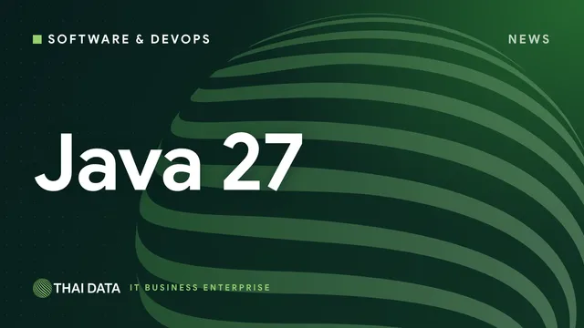 Oracle ปล่อย Java 27 เปิด TLS 1.3 ต้านควอนตัมและ Compact Object Headers เป็นค่าเริ่มต้น
