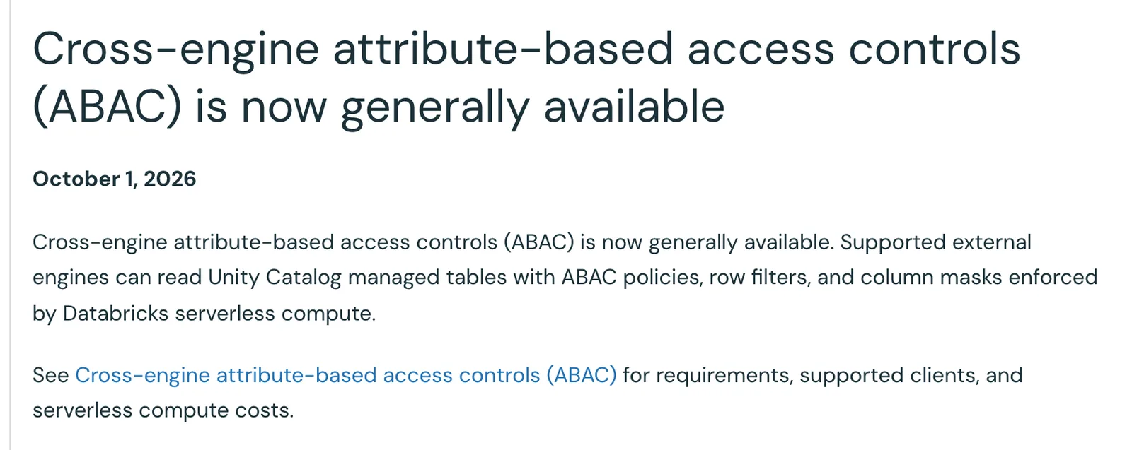 บันทึกการเปลี่ยนแปลงของ Databricks วันที่ 1 ตุลาคม 2026: Cross-engine attribute-based access controls (ABAC) is now generally available